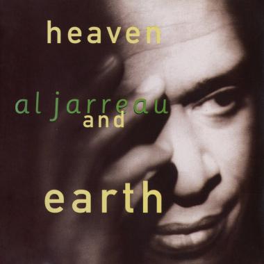 Al Jarreau -  Heaven and Earth